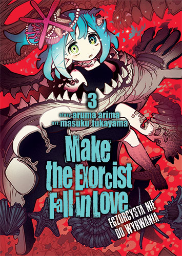Make the Exorcist fall in love - Egzorcysta nie do wyrwania - tom 3
