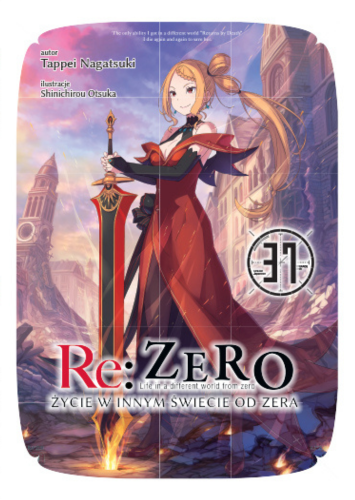 Re: Zero - Życie w innym świecie od zera (LN) - TOM 37