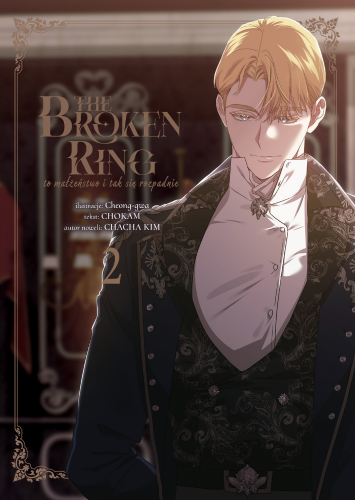 The Broken Ring: To małżeństwo i tak się rozpadnie - tom 2